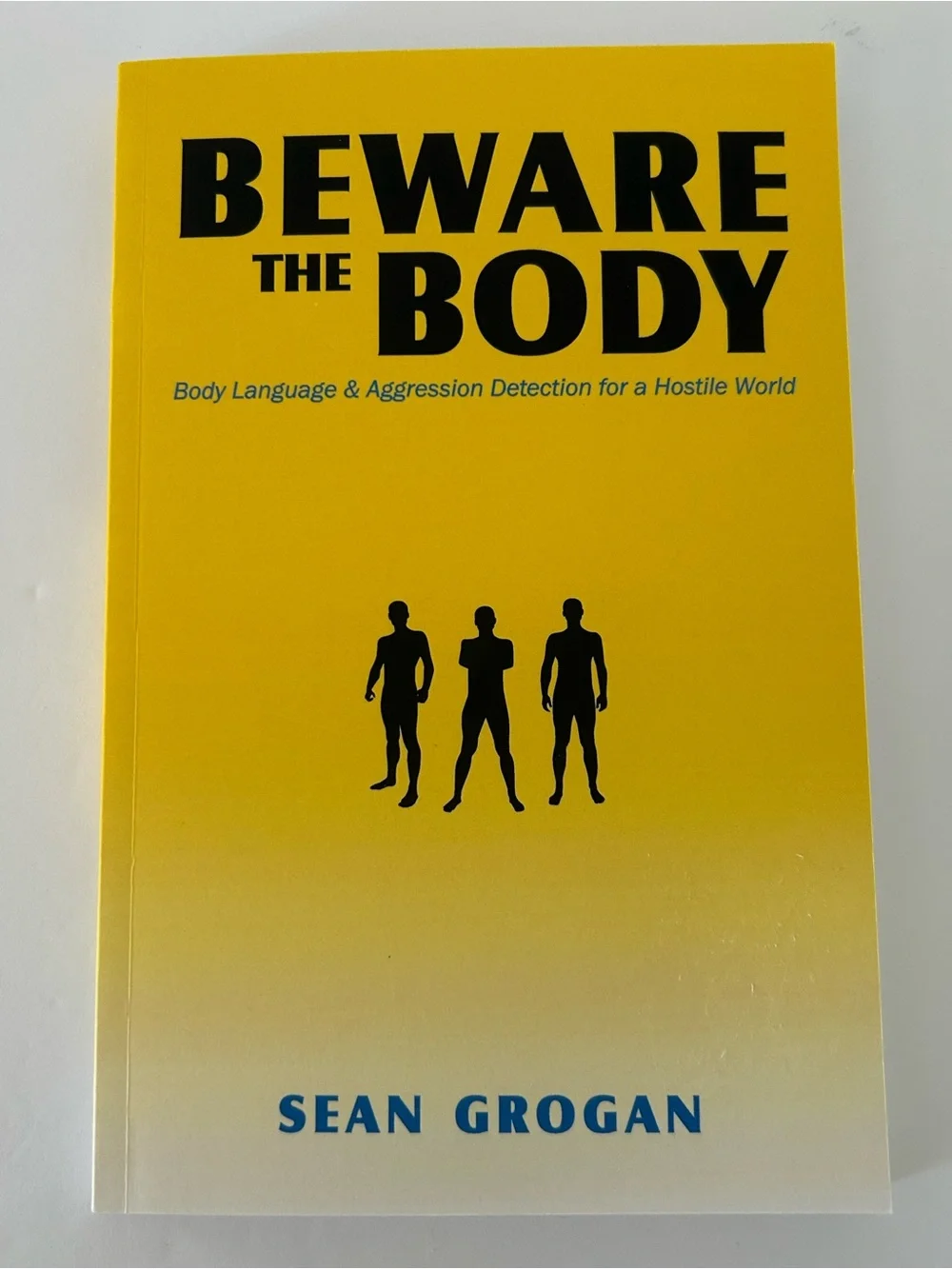 Beware the Body: Body Language & Aggression Detection Book by Sean Grogan